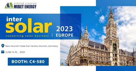 Rejoignez Mibet Energy à Intersolar Europe 2023 : Explorer ensemble des solutions solaires innovantes